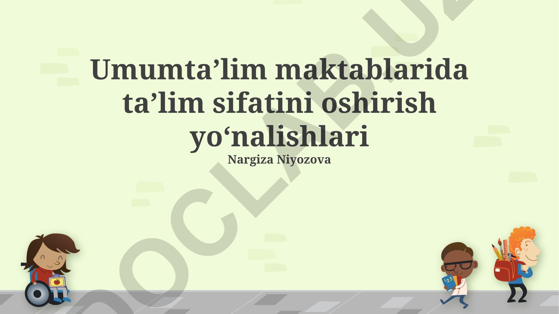 Umumtaʼlim maktablarida taʼlim sifatini oshirish yoʻnalishlari