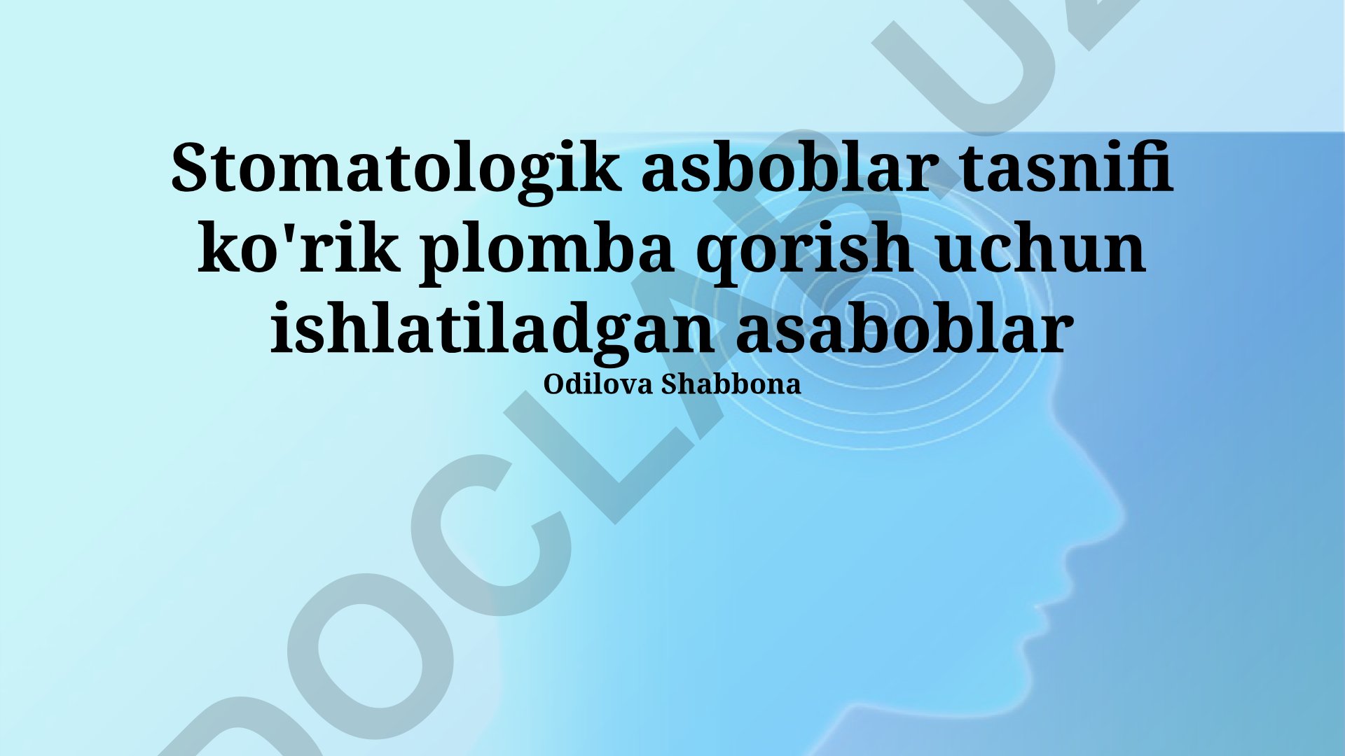 Stomatologik asboblar tasnifi: tekshirish, plomba qo'yish va aralashtirish asboblari