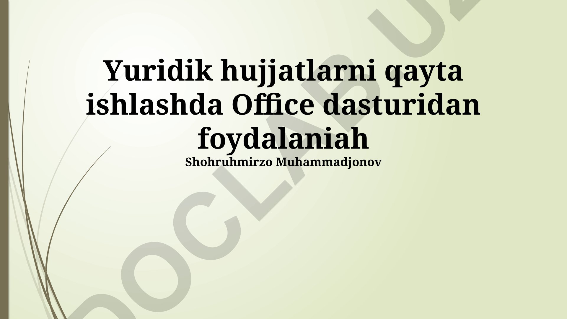 Yuridik hujjatlarni qayta ishlashda Office dasturidan foydalanish
