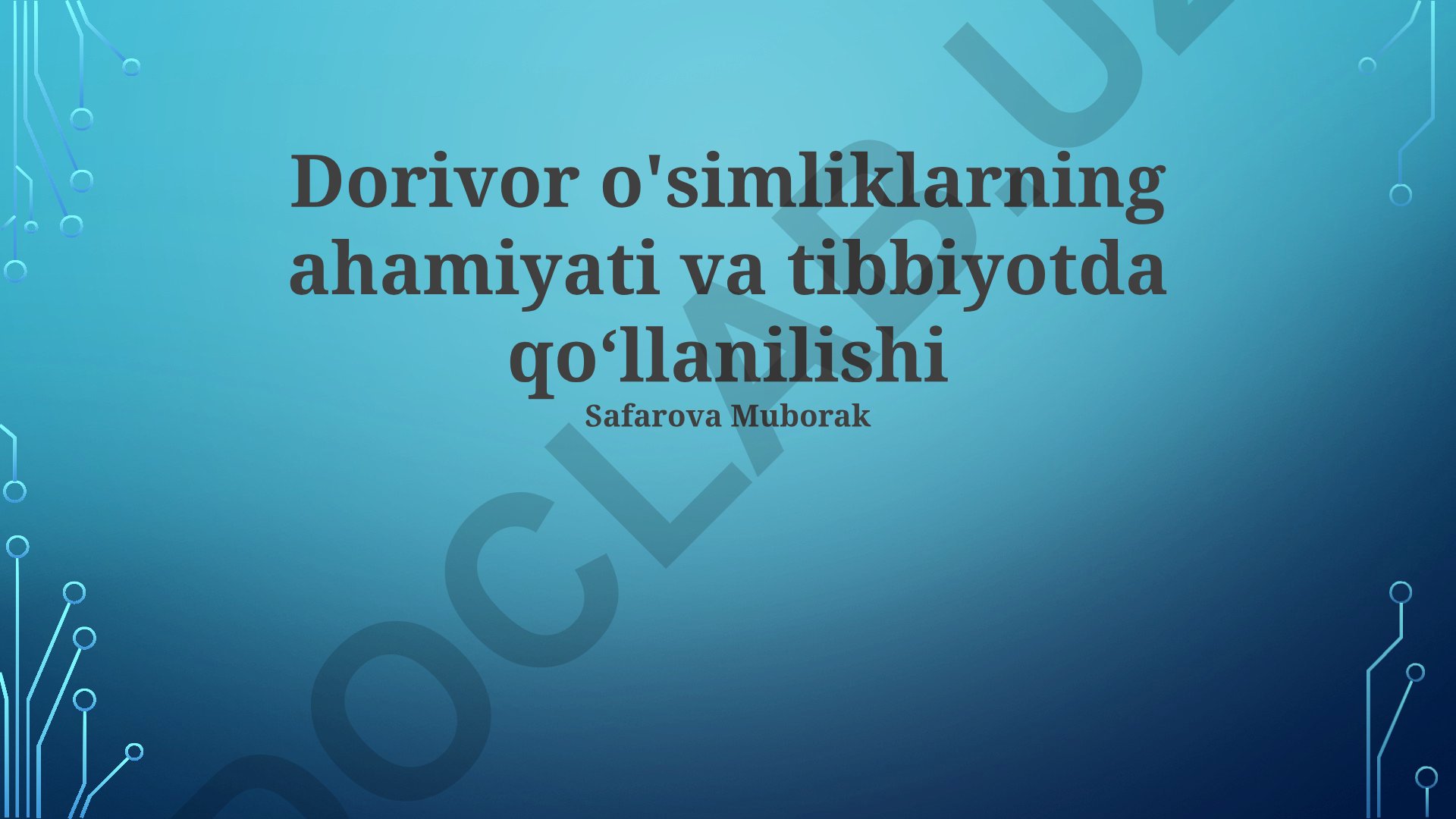 Dorivor o'simliklarning ahamiyati va tibbiyotda qo‘llanilishi