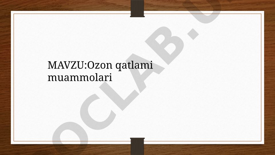 Ozon qatlami muammolari