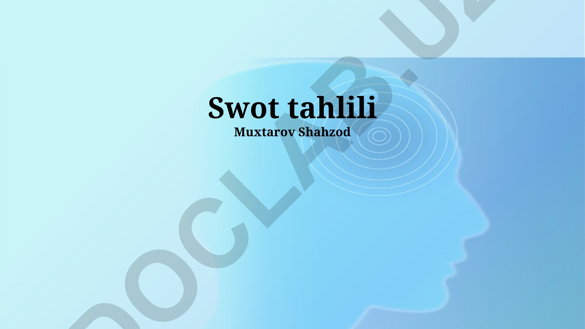 SWOT tahlilining mohiyati va qo'llanilishi