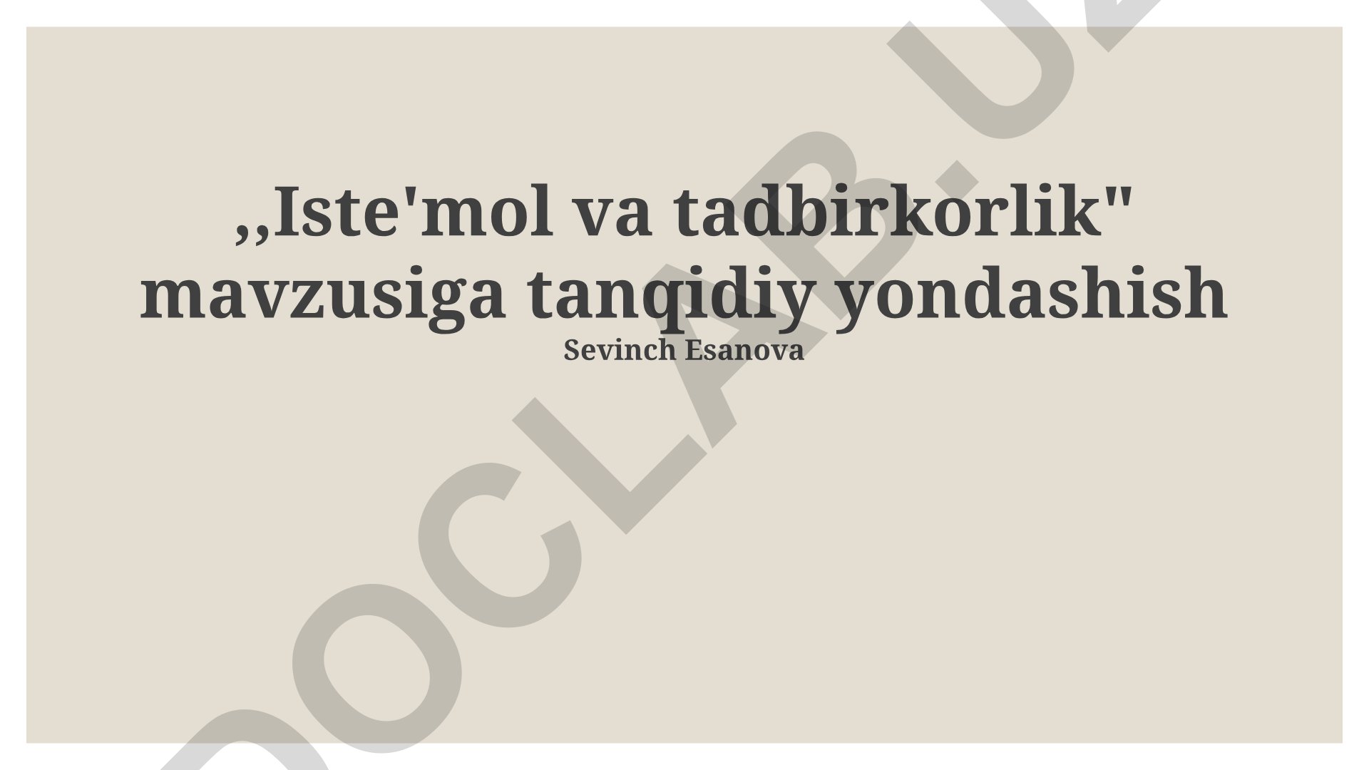Iste'mol va tadbirkorlik mavzusiga tanqidiy yondashish
