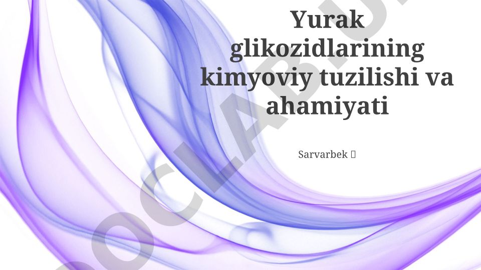 Yurak glikozidlarining kimyoviy tuzilishi va ahamiyati