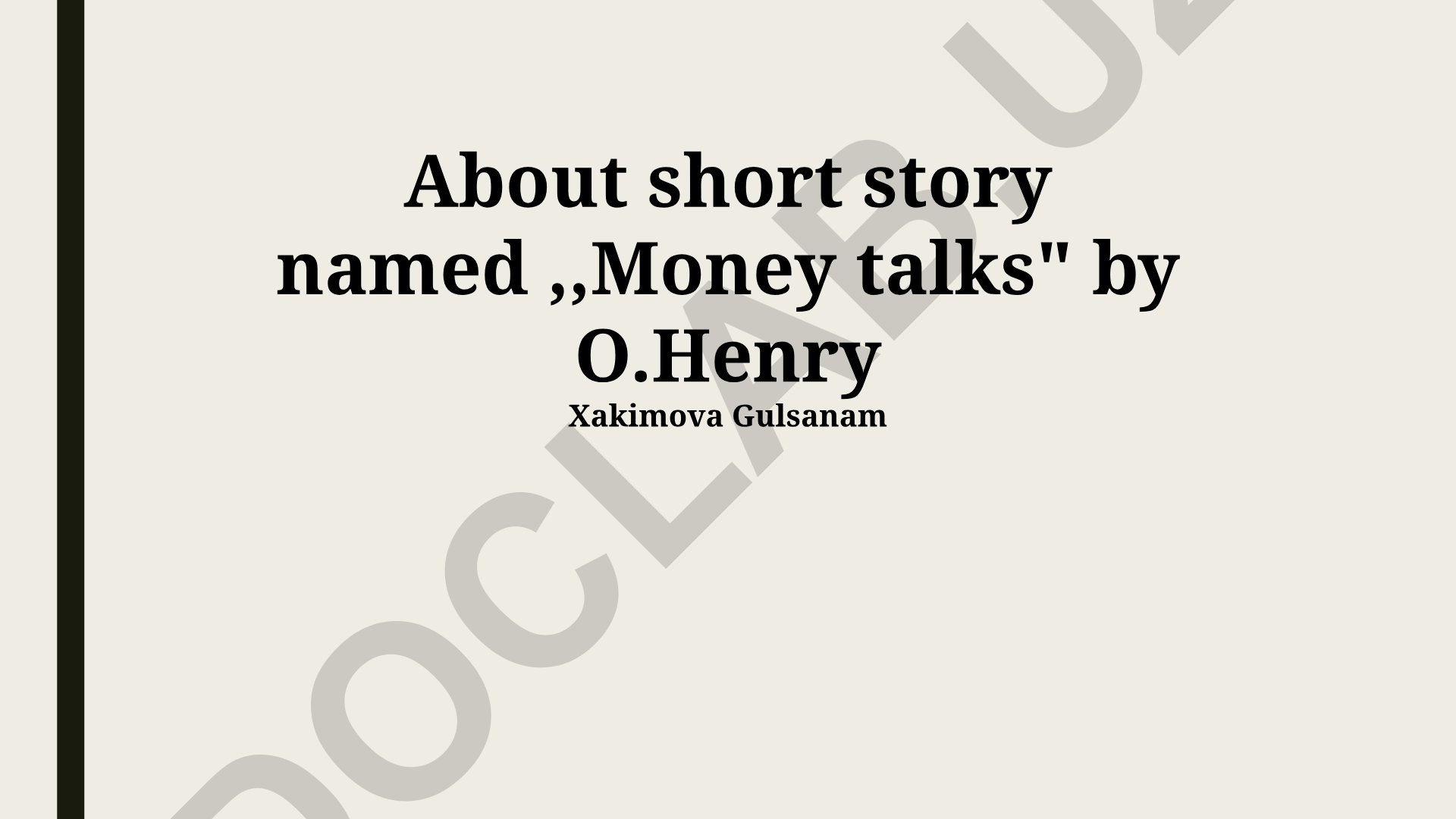 O. Henryning "Money Talks" qisqa hikoyasi haqida tadqiqot