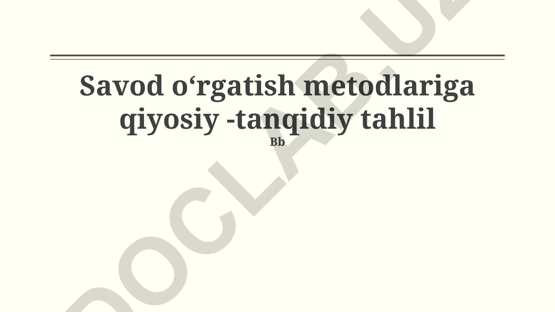 Savod o'rgatish metodlariga qiyosiy-tanqidiy tahlil