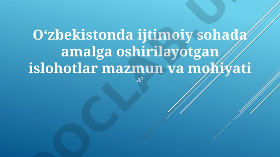 O'zbekistonda ijtimoiy sohada amalga oshirilayotgan islohotlar