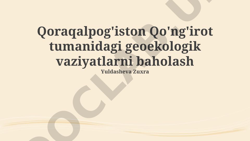 Qoraqalpog'iston Qo'ng'irot tumanidagi geoekologik vaziyatlarni baholash