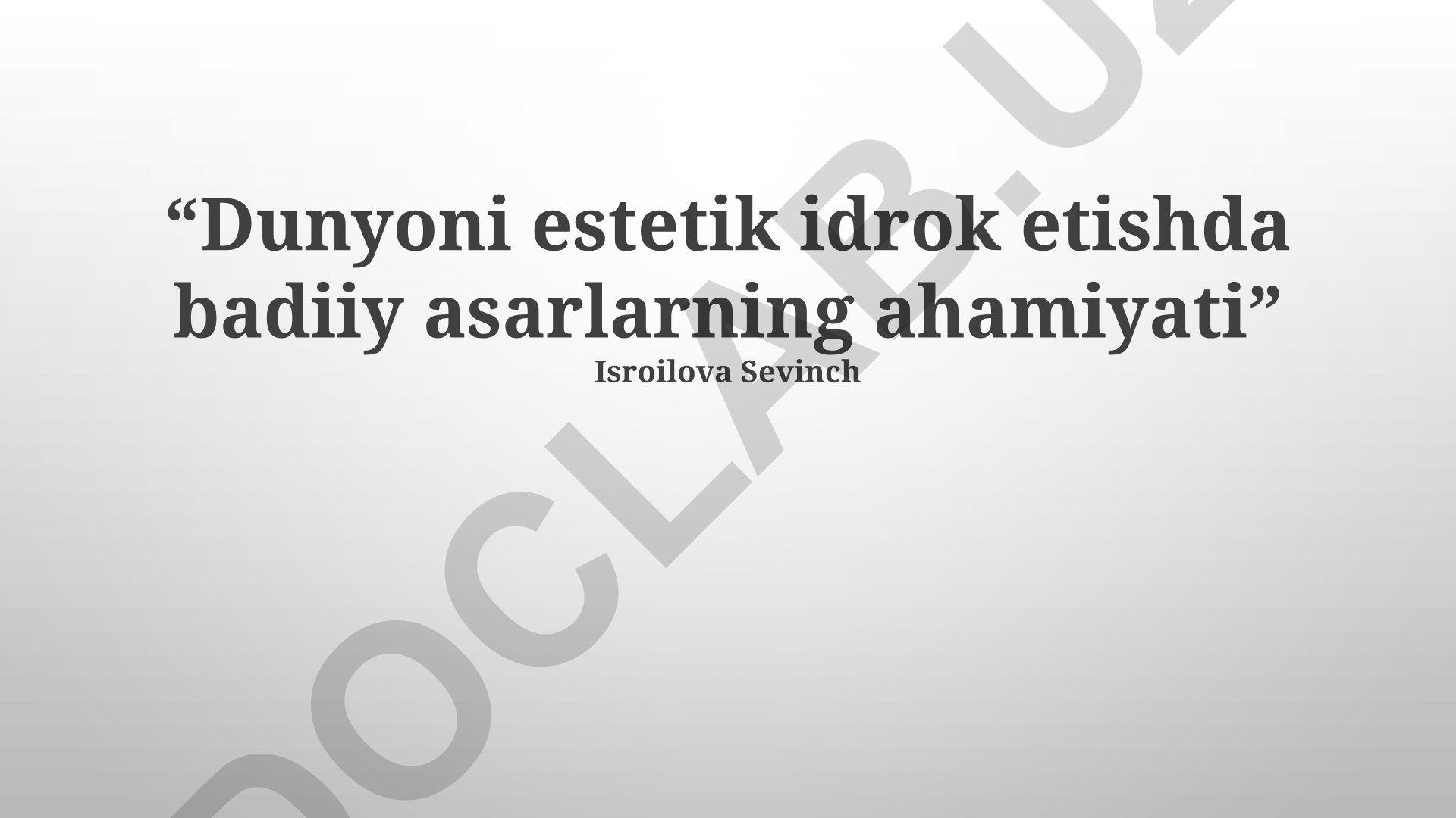 Dunyoni estetik idrok etishda badiiy asarlarning ahamiyati