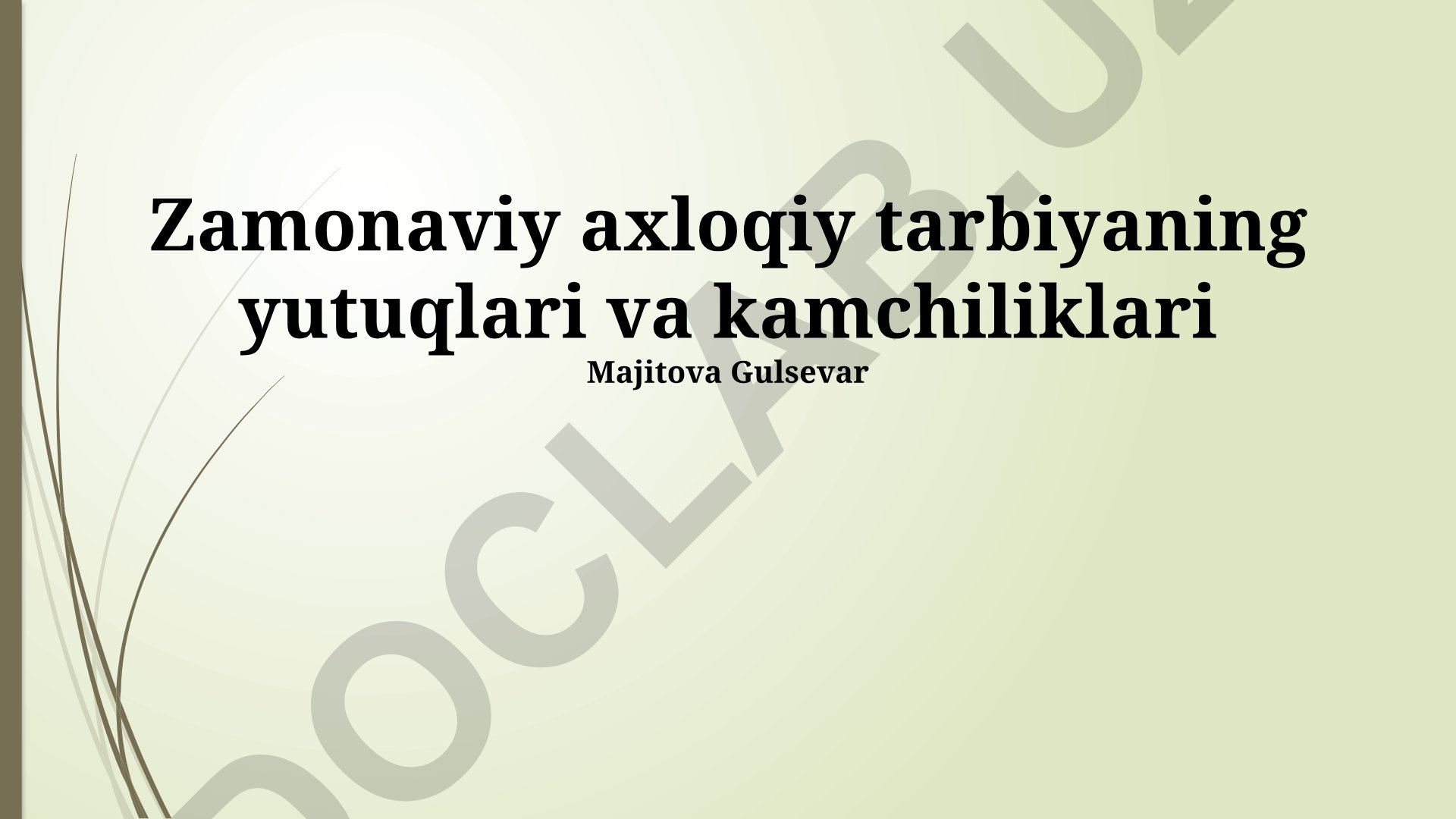 Zamonaviy axloqiy tarbiyaning yutuqlari va kamchiliklari