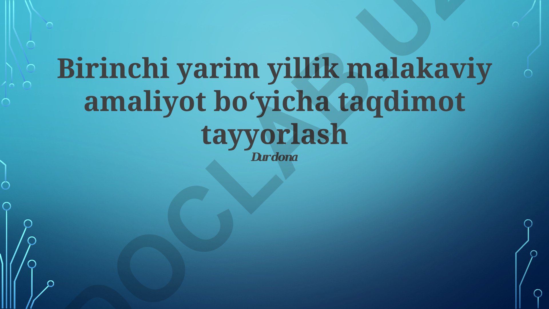 Birinchi yarim yillik malakaviy amaliyot bo'yicha taqdimot tayyorlash