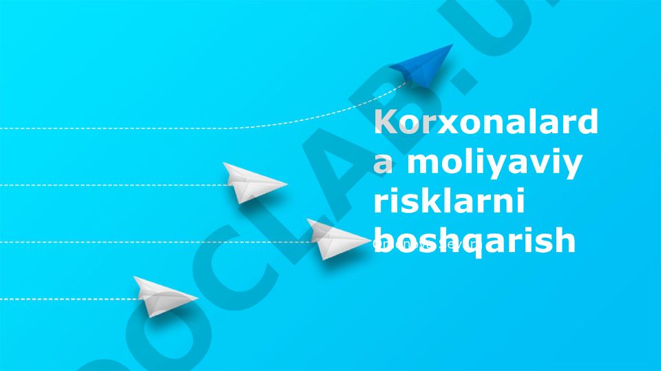 Korxonalarda moliyaviy risklarni boshqarish