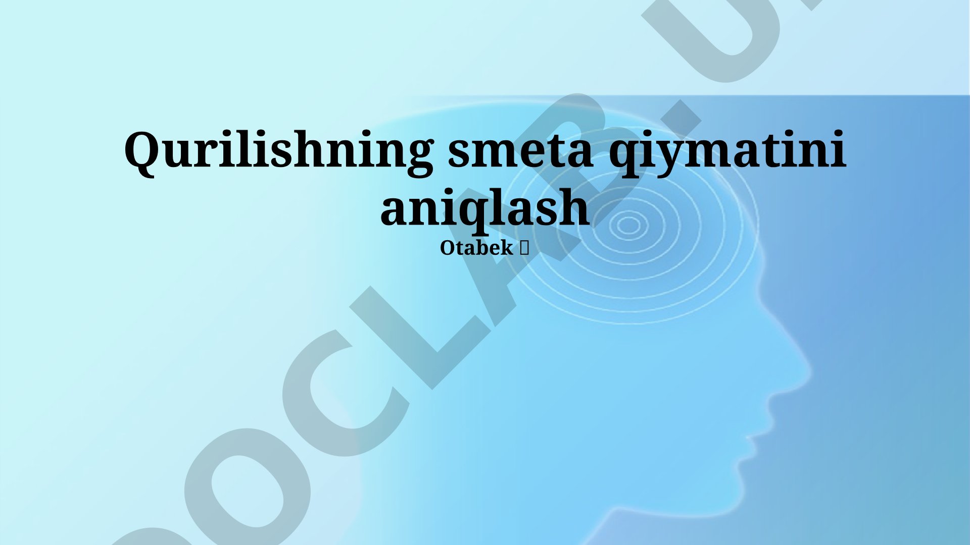 Qurilishning smeta qiymatini aniqlash