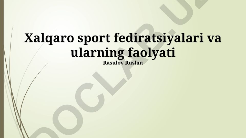 Xalqaro sport federatsiyalari va ularning faoliyati