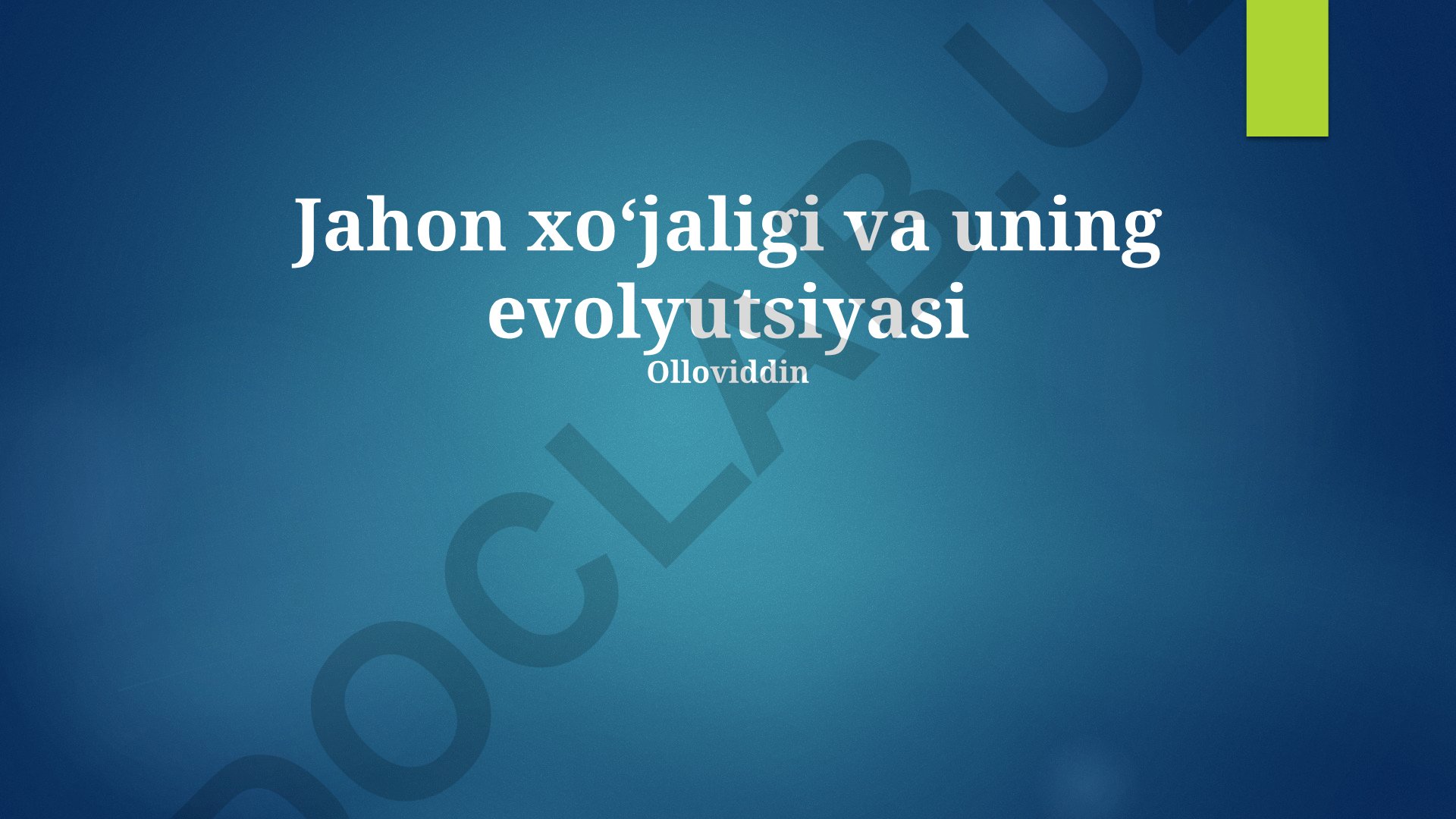 Jahon xoʻjaligi va uning evolyutsiyasi