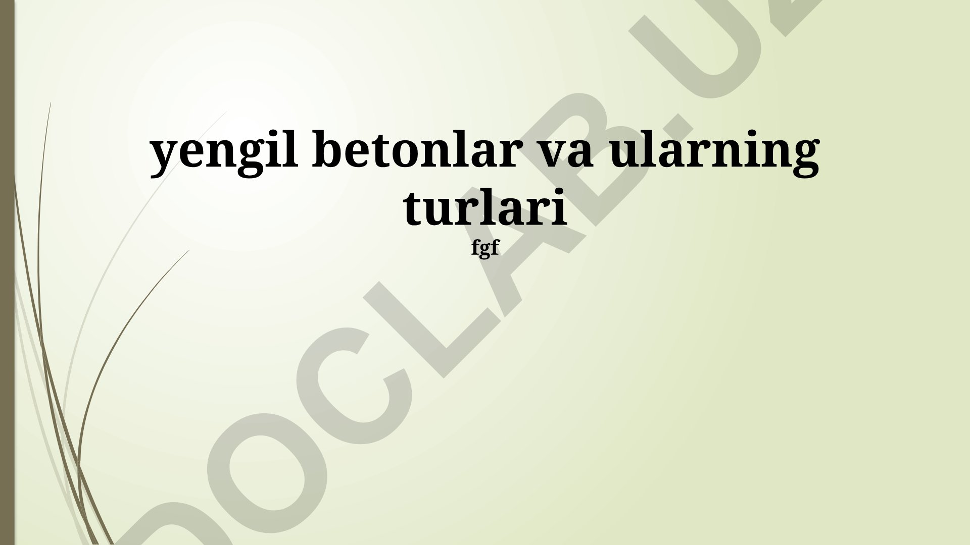 Yengil betonlar va ularning turlari