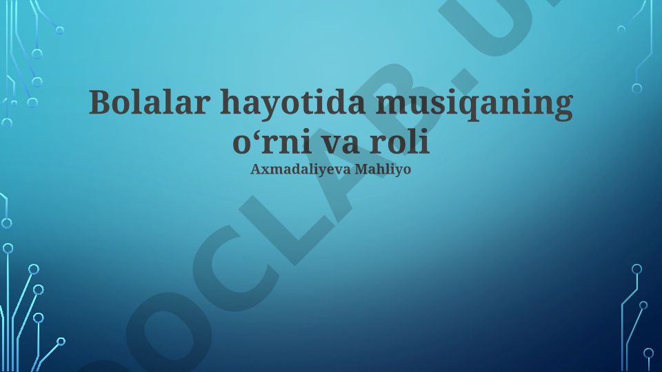 Bolalar hayotida musiqaning oʻrni va roli