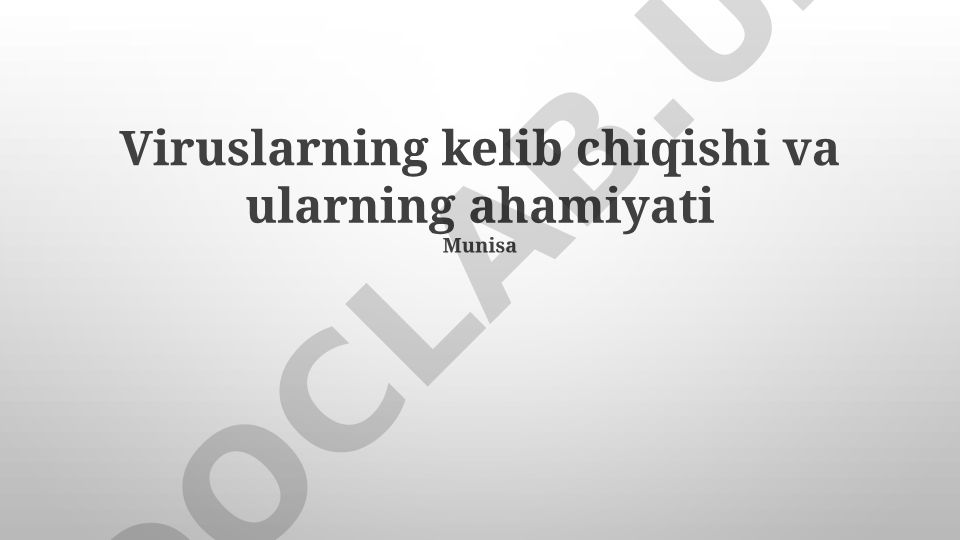 Viruslarning kelib chiqishi va ularning ahamiyati