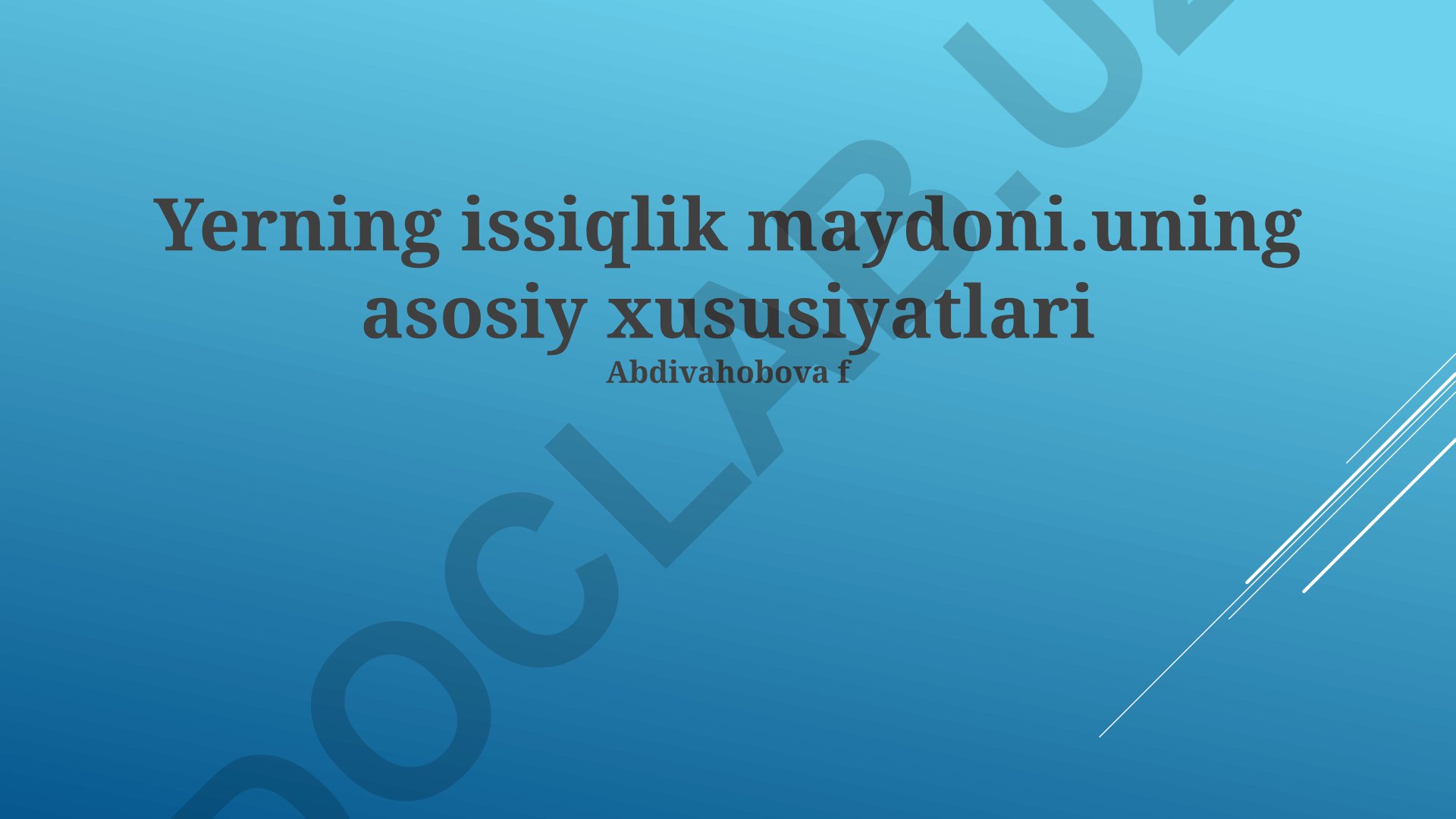 Yerning issiqlik maydoni va uning asosiy xususiyatlari