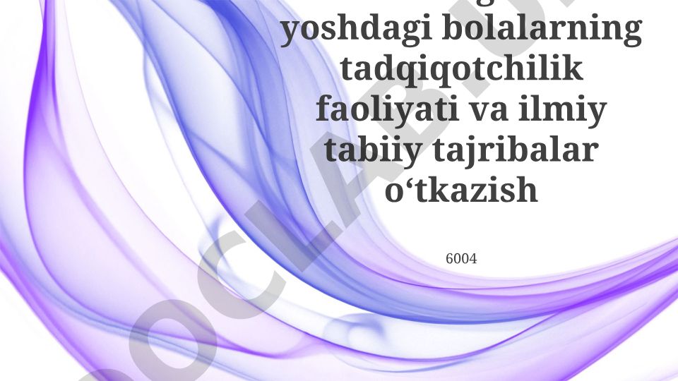Maktabgacha yoshdagi bolalarning tadqiqotchilik faoliyati va ilmiy tabiiy tajribalar