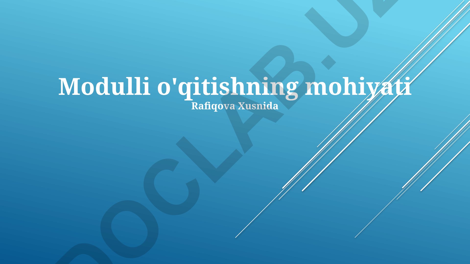 Modulli o'qitishning mohiyati va afzalliklari