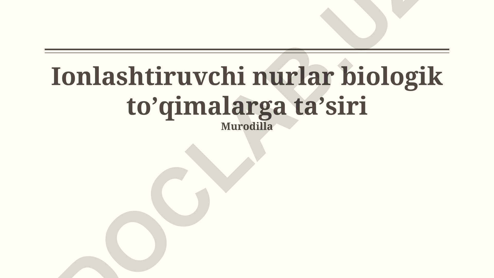 Ionlashtiruvchi nurlar biologik to'qimalarga ta'siri