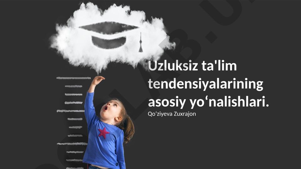 Uzluksiz ta'lim tendensiyalarining asosiy yo‘nalishlari