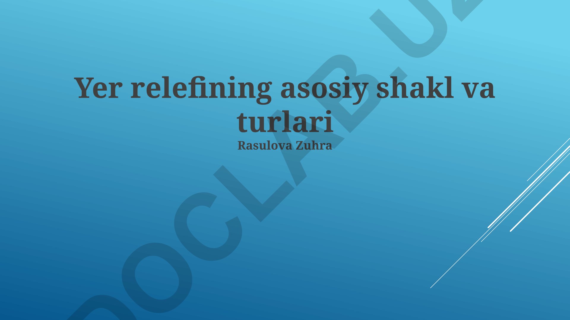 Yer relefining asosiy shakl va turlari