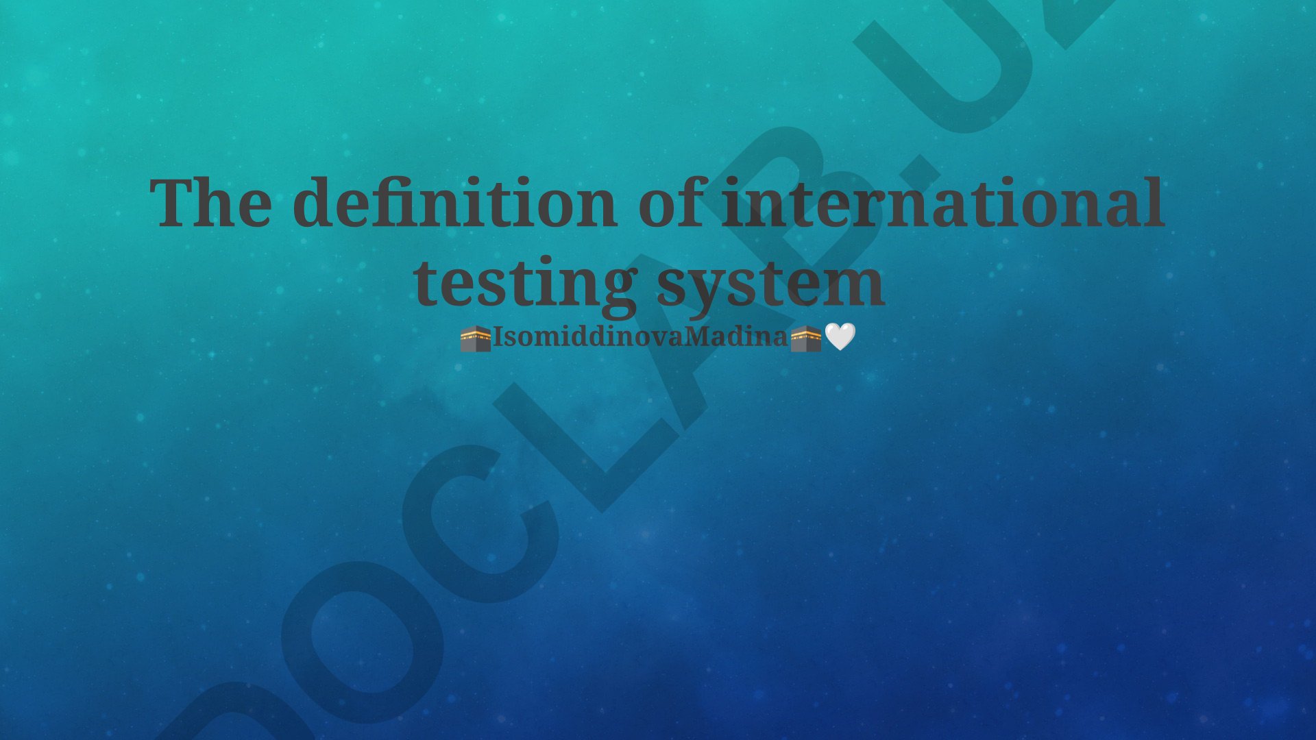 Xalqaro test tizimining ta'rifi va tamoyillari