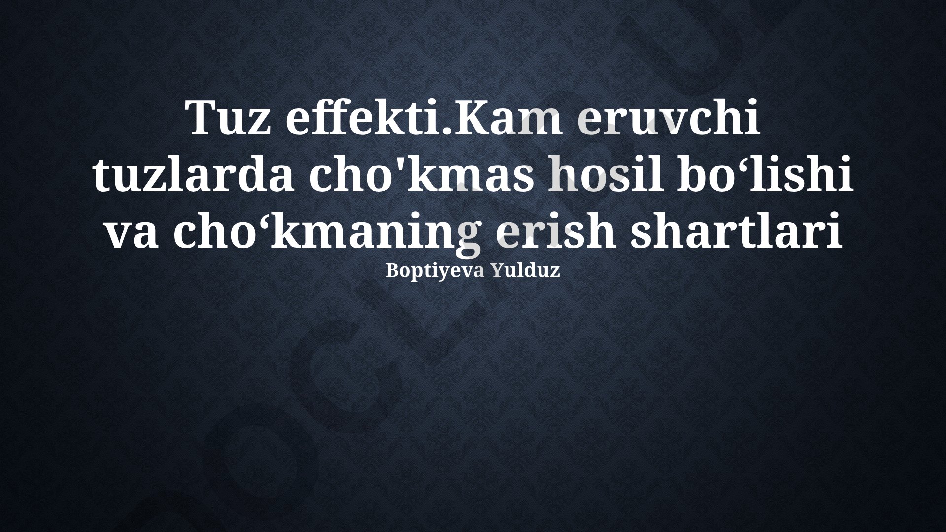 Tuz effekti va kam eruvchan tuzlarning cho'kma hosil bo'lishi