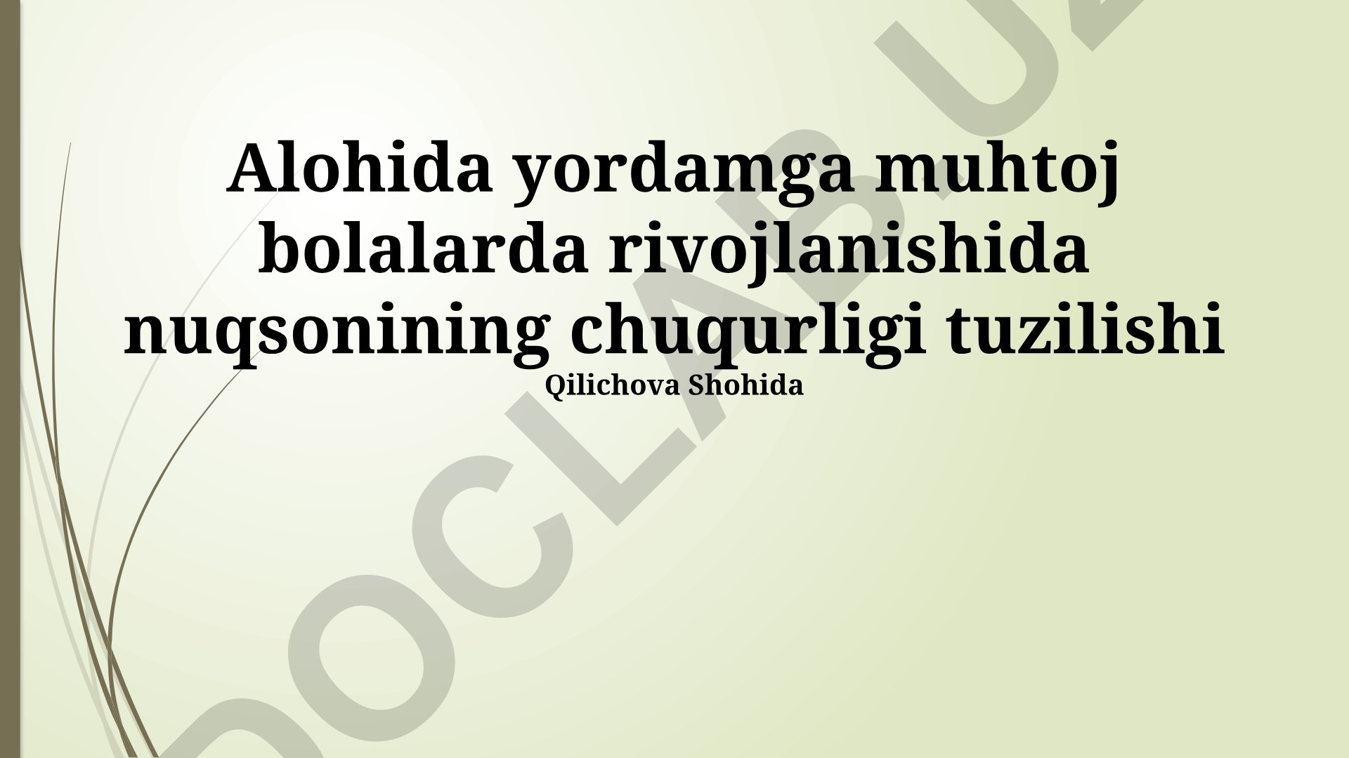 Maxsus yordamga muhtoj bolalarda rivojlanish buzilishlarining tuzilishi va diagnostikasi