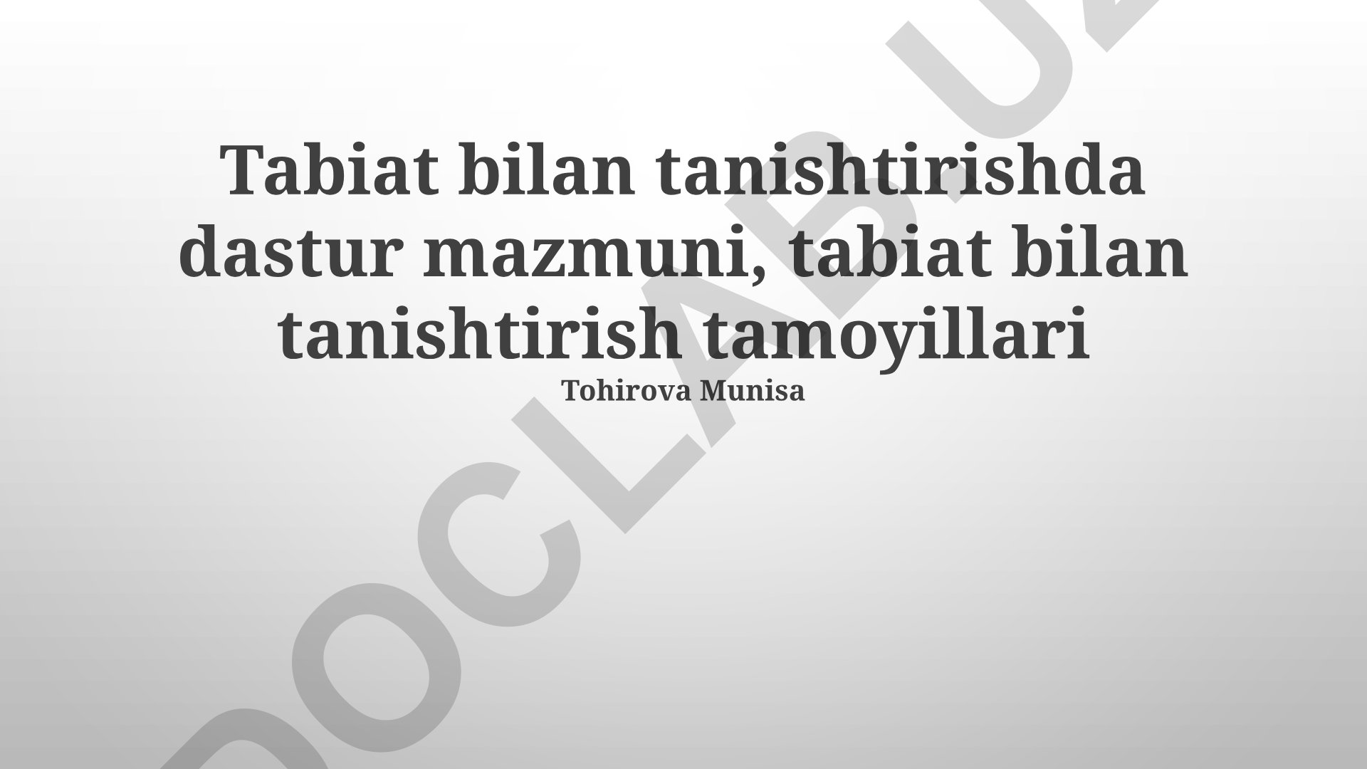 Tabiat bilan tanishtirish dasturi mazmuni va tamoyillari