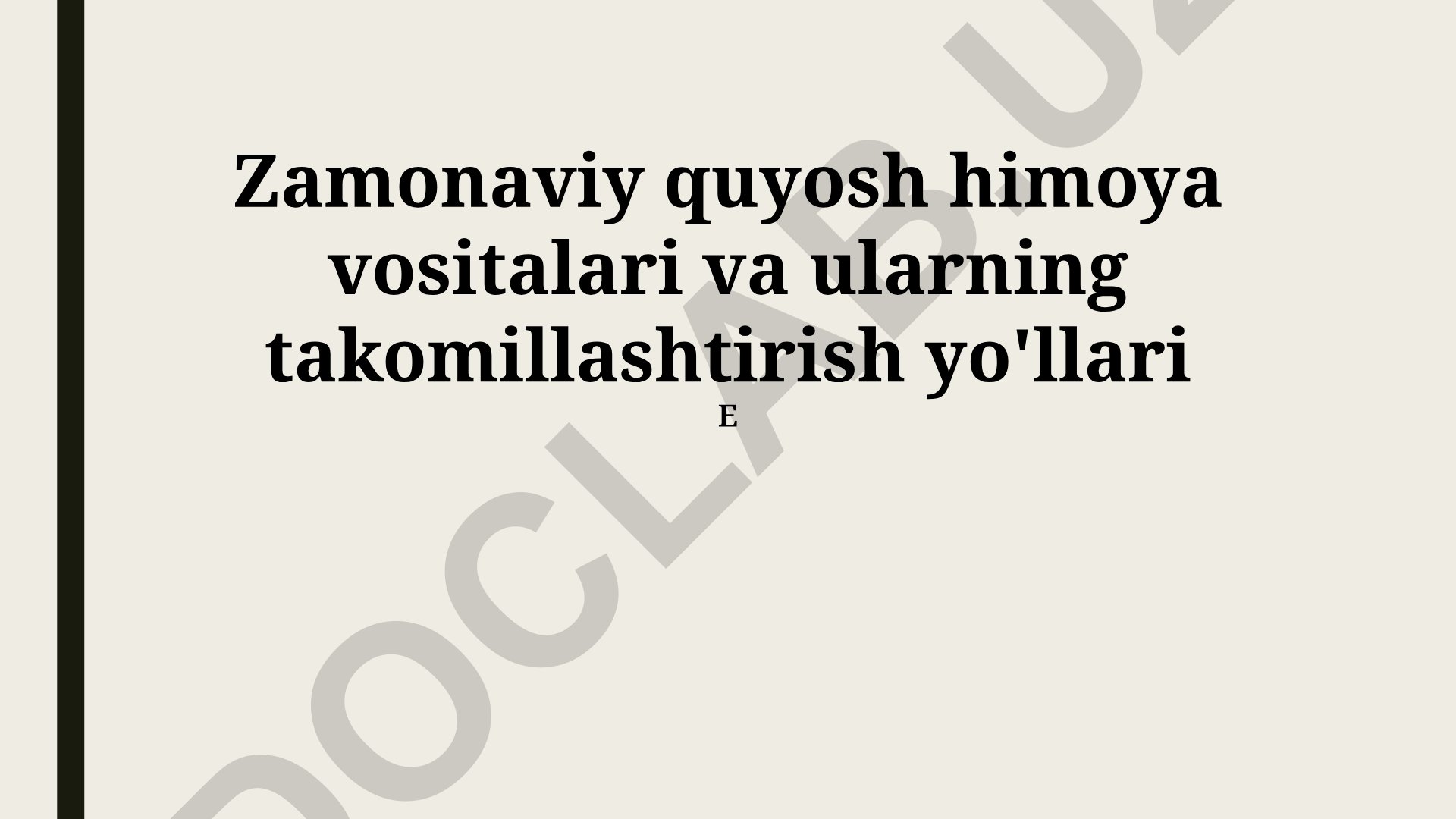 Zamonaviy quyosh himoya vositalari va ularning takomillashtirish yo'llari