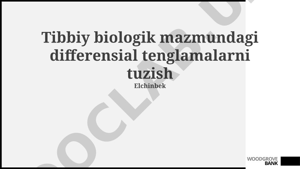 Tibbiy biologik mazmundagi differensial tenglamalarni tuzish