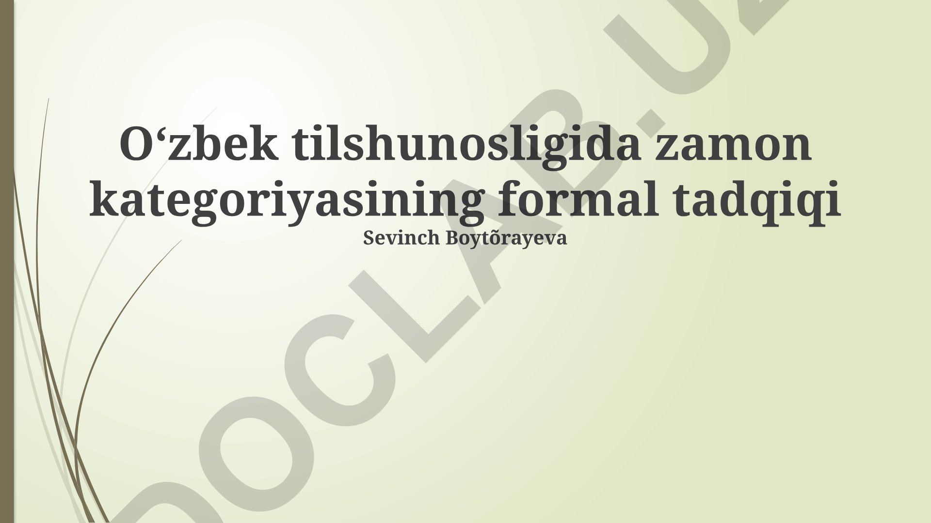 Oʻzbek tilshunosligida zamon kategoriyasining formal tadqiqi