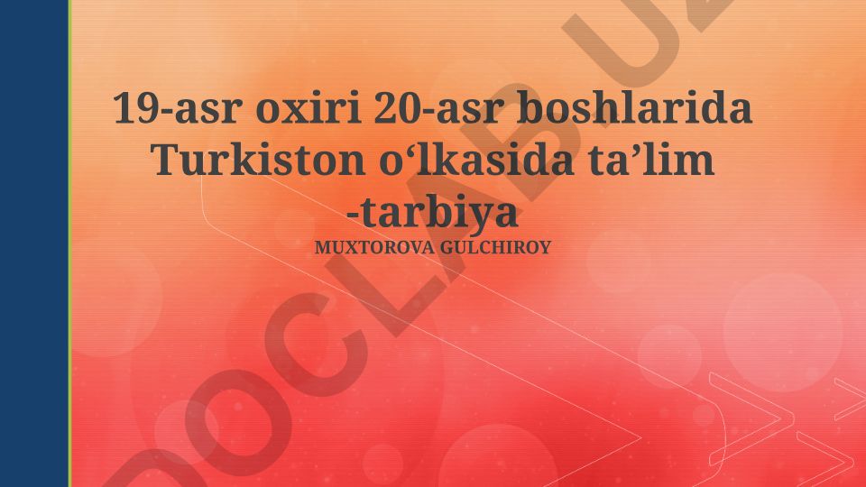19-asr oxiri 20-asr boshlarida Turkiston oʻlkasida taʼlim-tarbiya