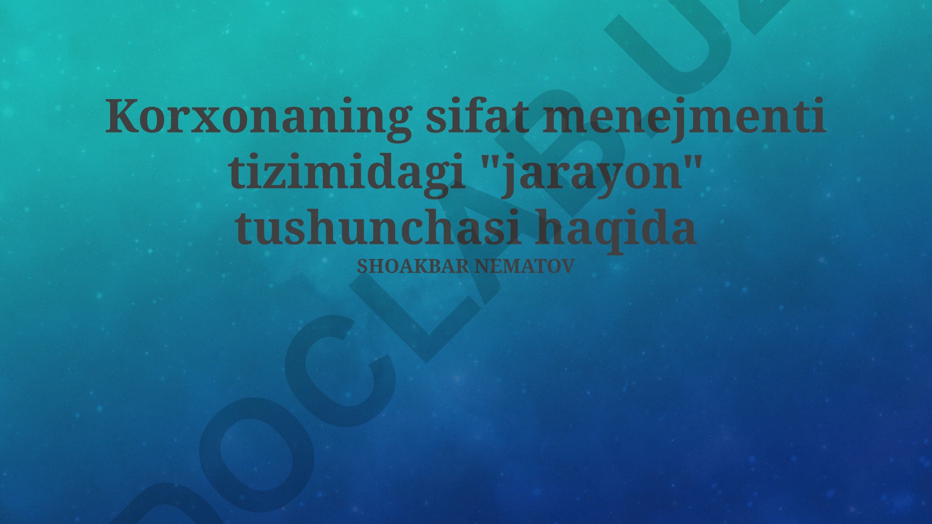 Korxona sifat menejmenti tizimidagi jarayon tushunchasi