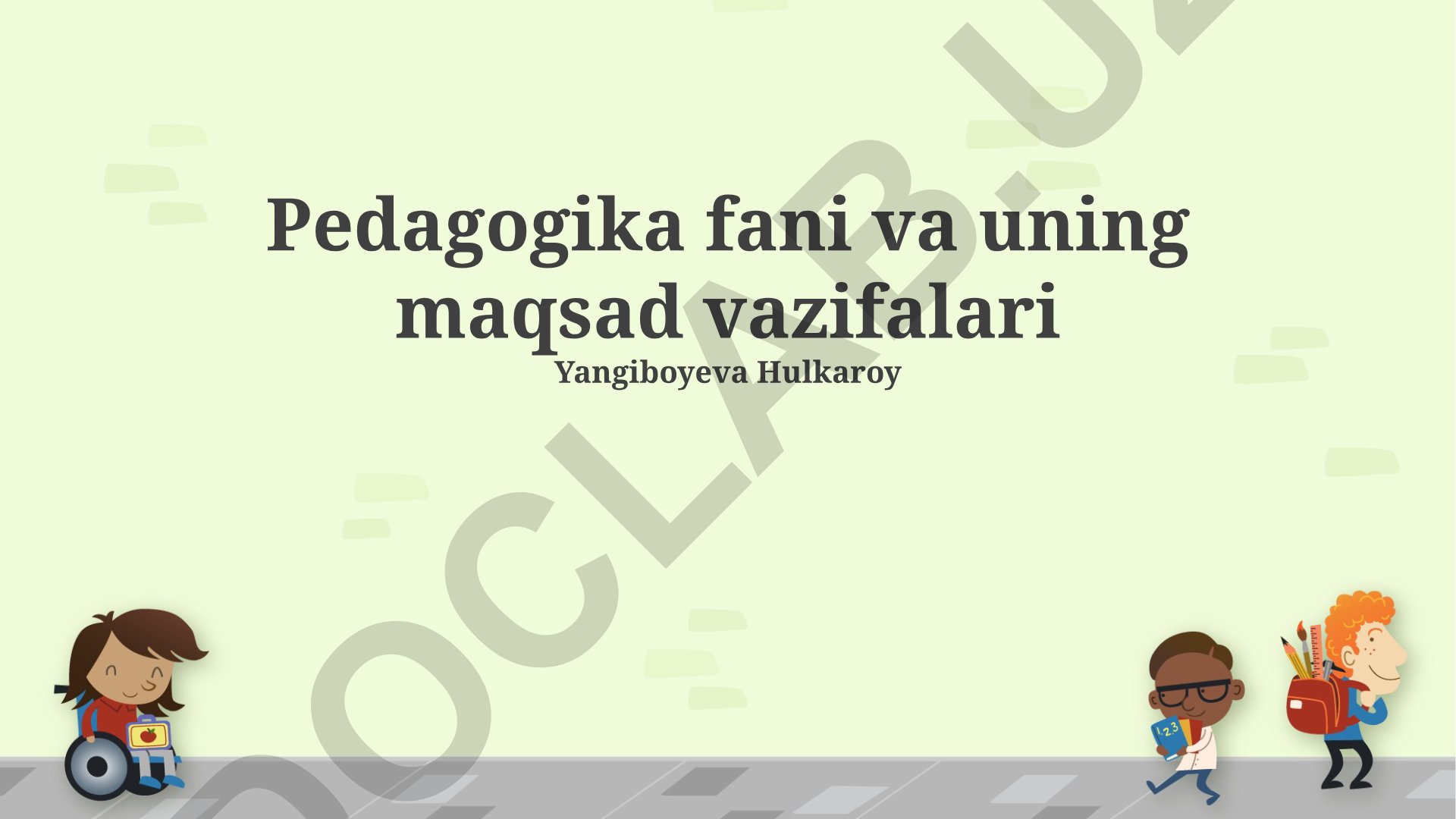 Pedagogika fani va uning maqsad vazifalari