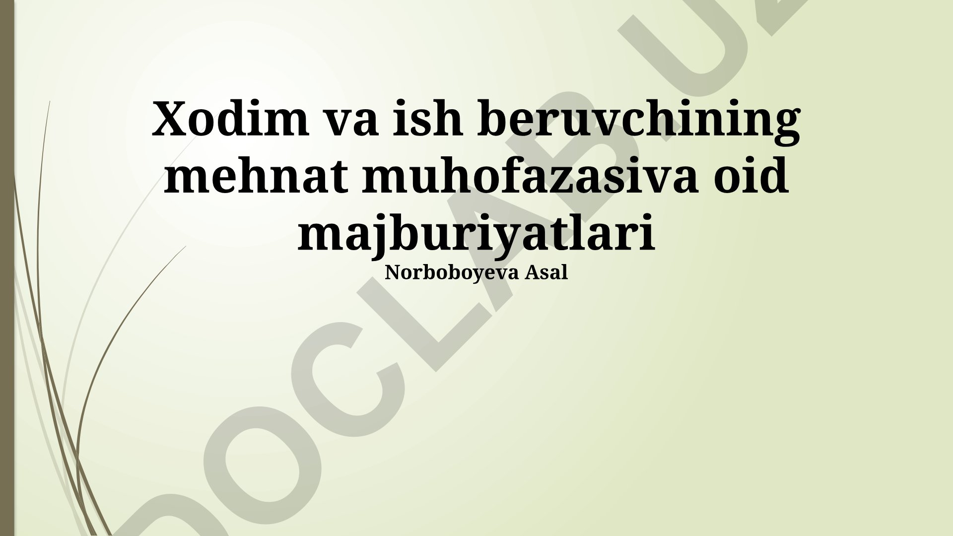 Xodim va ish beruvchining mehnat muhofazasi bo'yicha majburiyatlari