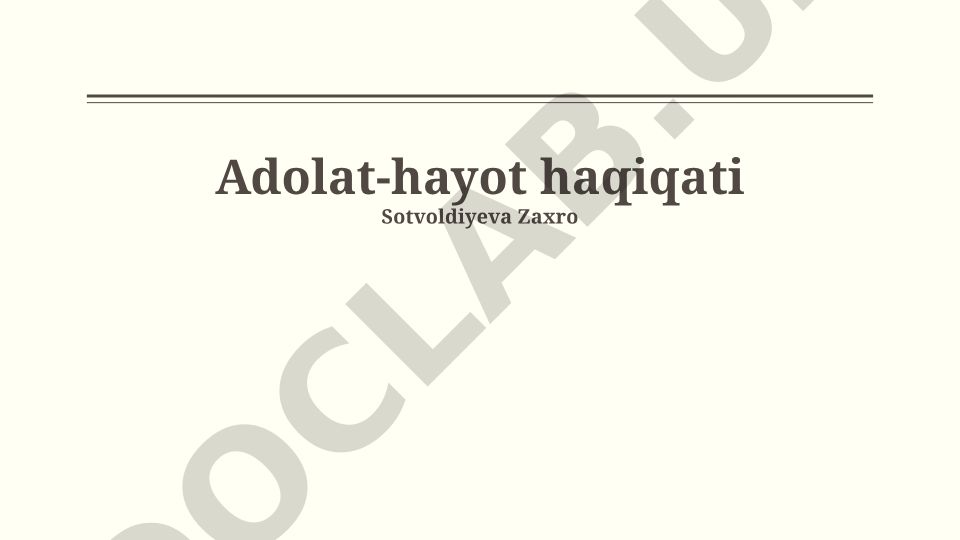 Adolat va hayot haqiqati