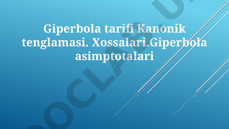 Giperbola ta'rifi, kanonik tenglamasi va asimptotalari