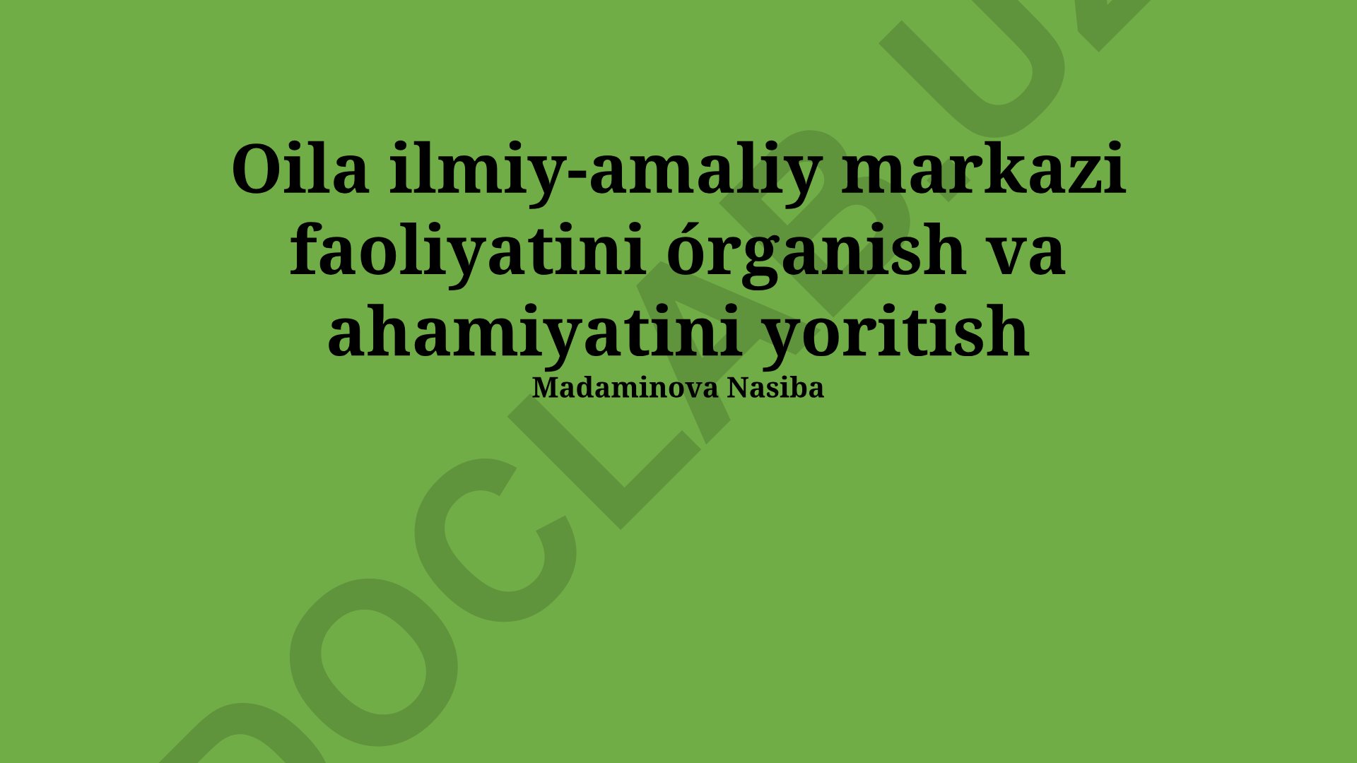 Oila ilmiy-amaliy markazi faoliyatini o'rganish va ahamiyati