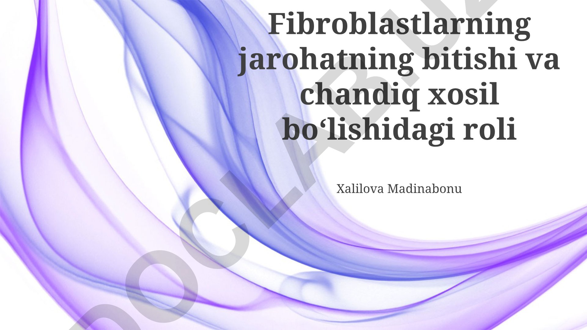 Fibroblastlarning jarohat bitishi va chandiq xosil boʻlishidagi roli
