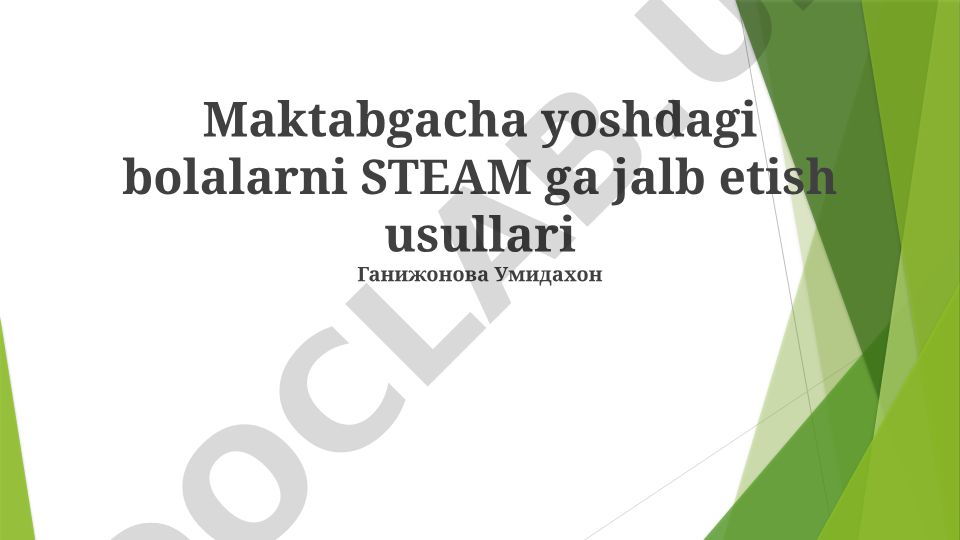 Maktabgacha yoshdagi bolalarni STEAM ga jalb etish usullari