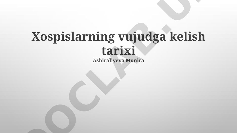 Hospislarning vujudga kelish tarixi va rivojlanishi