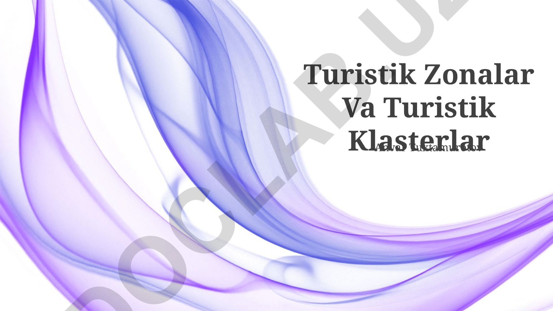 Turistik Zonalar Va Turistik Klasterlar