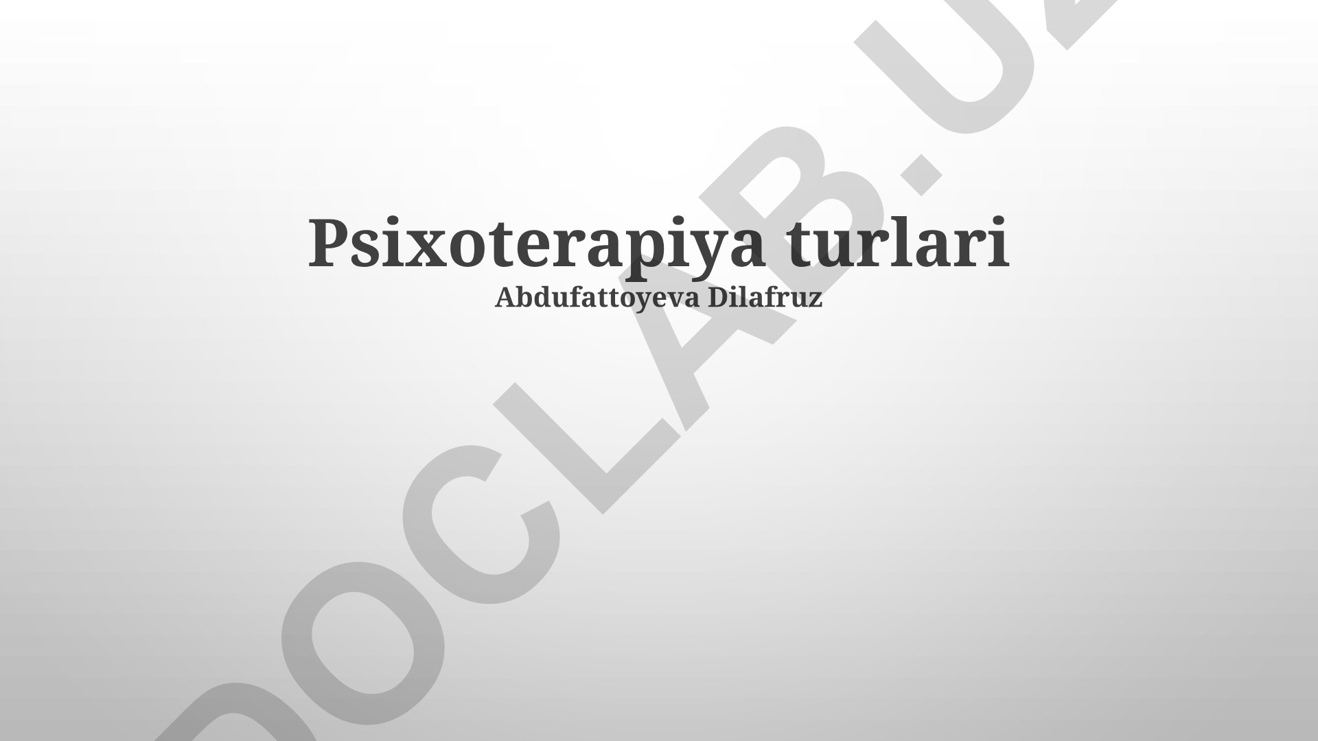 Psixoterapiya turlari va ularning samaradorligi