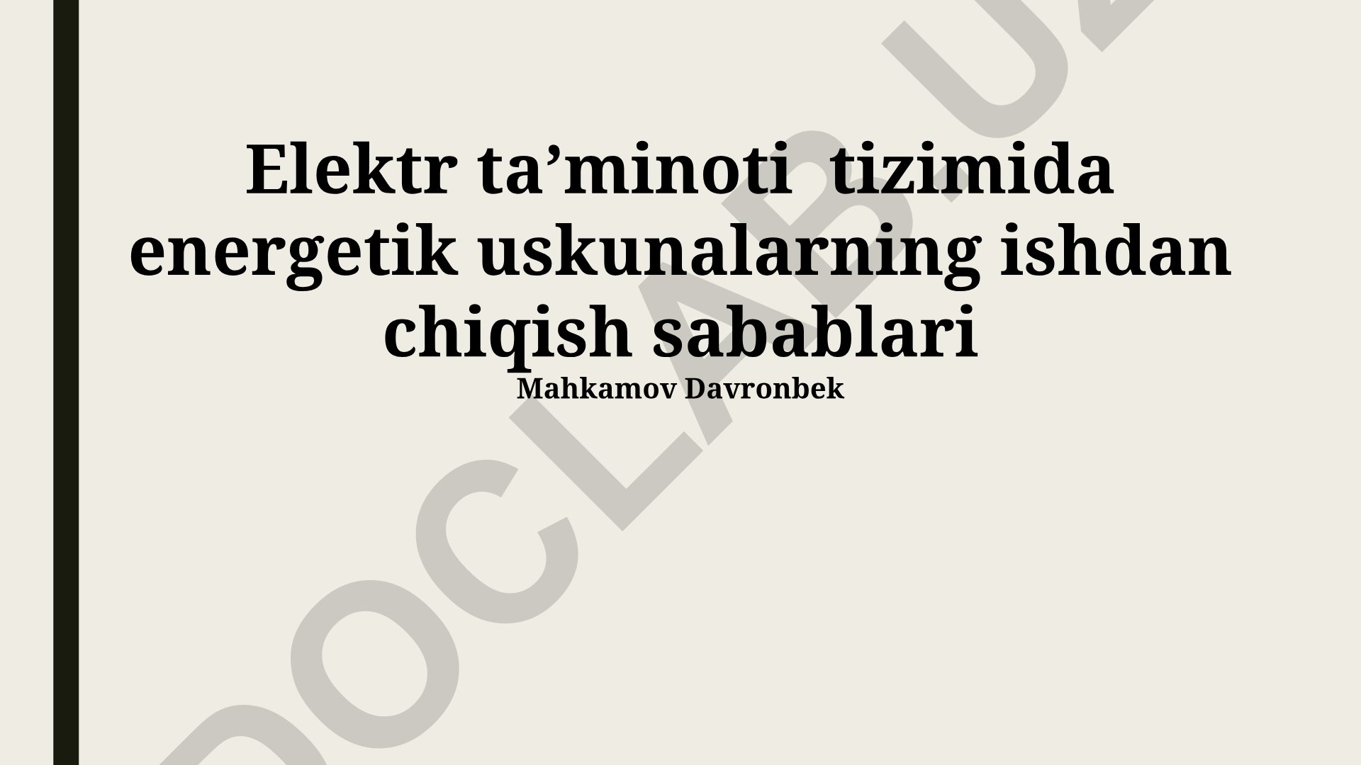 Elektr taʼminoti tizimida energetik uskunalarning ishdan chiqish sabablari