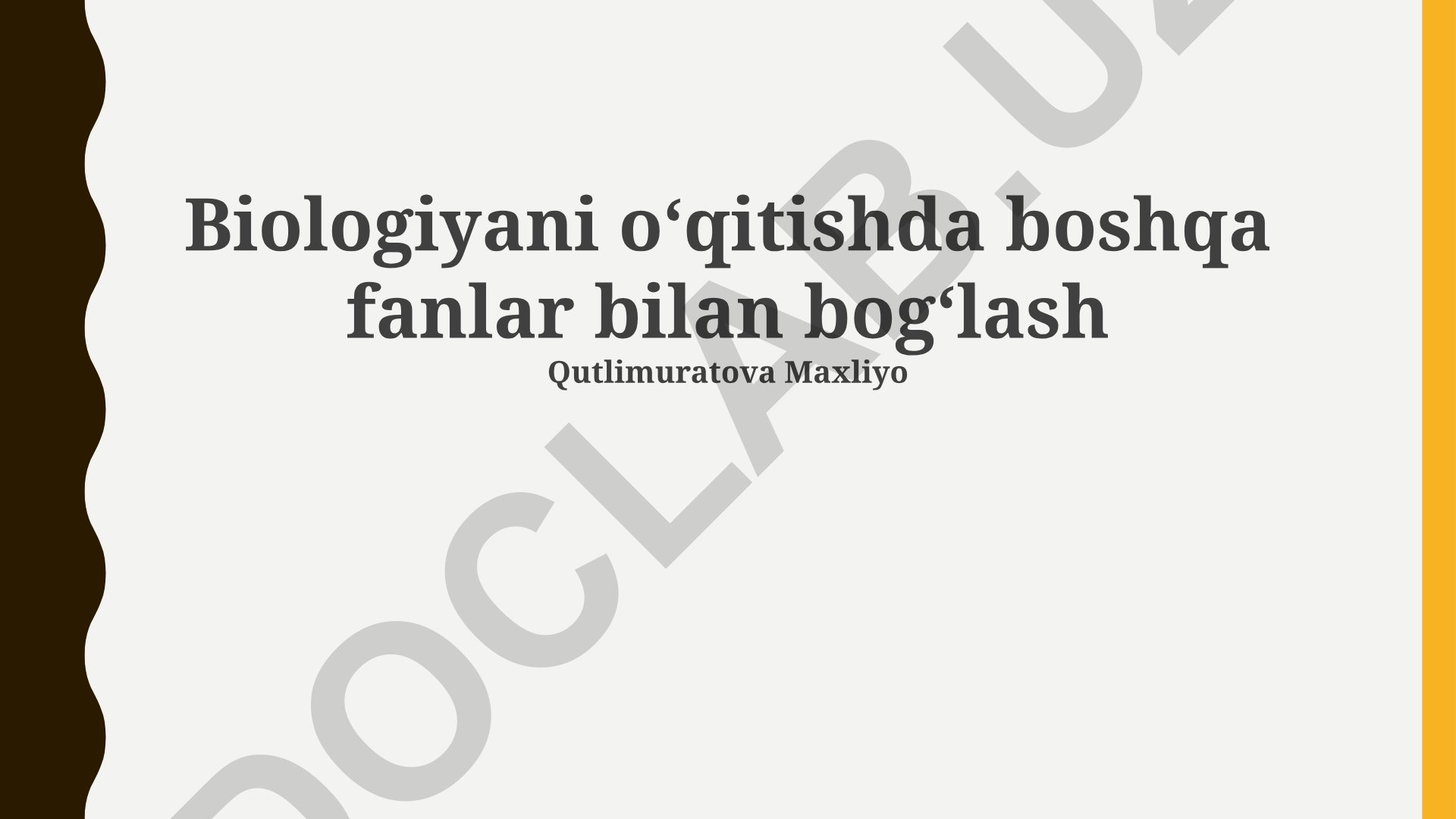 Biologiyani o'qitishda boshqa fanlar bilan bog'lash