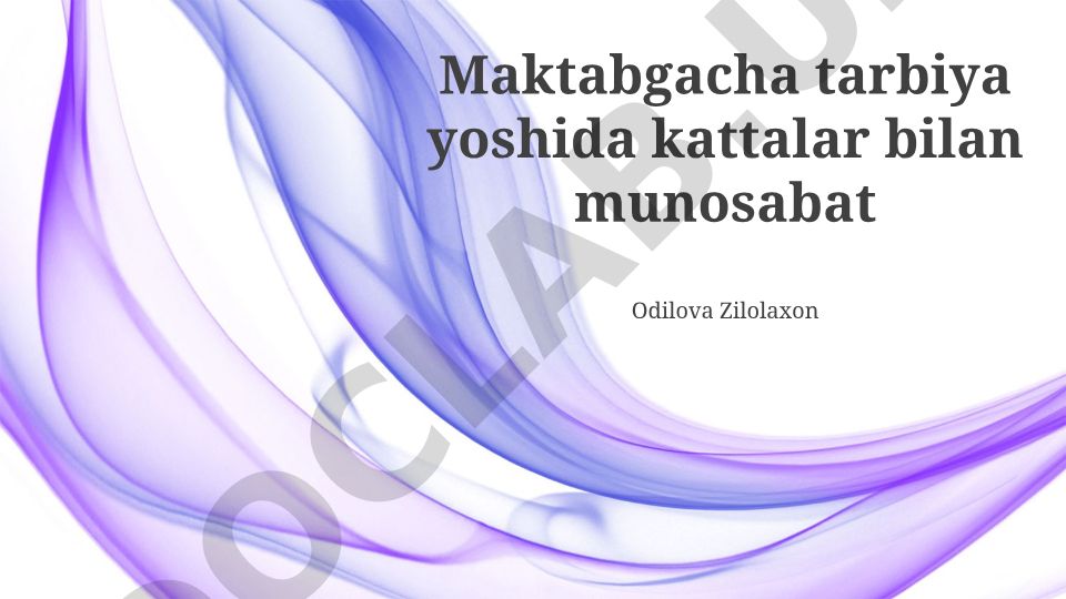 Maktabgacha tarbiya yoshida kattalar bilan munosabat